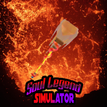 Soul Legend Simulator [Double Boost]