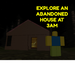 explore an abandoned house at 3AM