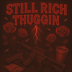 (SRT) Still Rich Thuggin