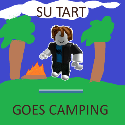 [Part 4!!!] Su Tart goes camping!