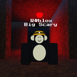 Roblox Big Scary