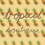 Xx Tropical boutique xX <3