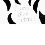 tiger lives!