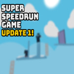 Super Speedrun Game! [UPDATE 1]