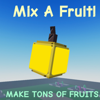 Mix The Fruits!