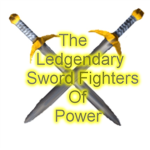 The Ledgendary Sword Fighters of Power