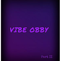 VIBE OBBY (PART II)