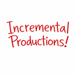 Incremental Productions!