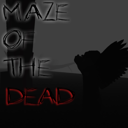 Maze Of The Dead (Remastered) [4 YEARS!]