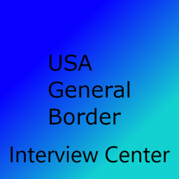 USA General Border Interview Center