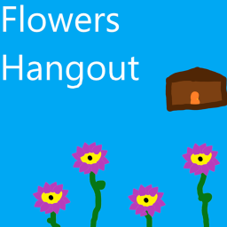 ~Flowers~ hangout  UPDATE