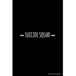 ~ Suicide squad ~