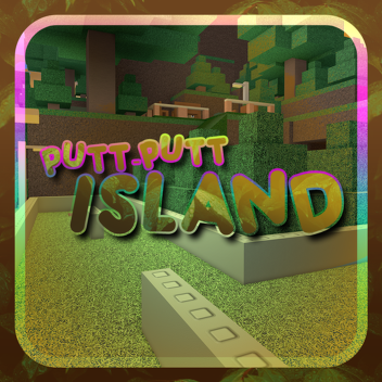 [⛳] Putt-Putt Island