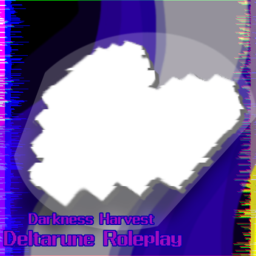 Deltarune RP: Darkness Harvest (Early-Access)