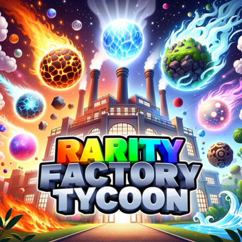 Rarity Factory Tycoon
