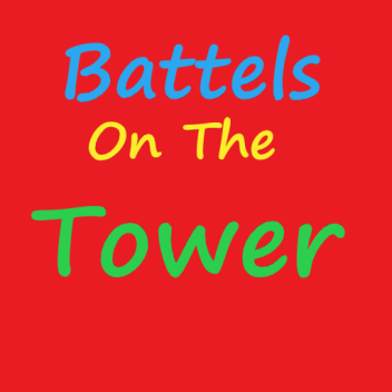 Battles On The Tower