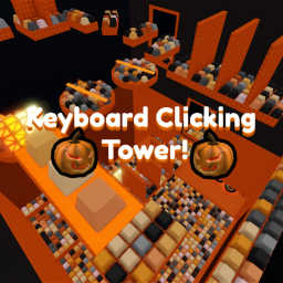 🎃 Keyboard Clicking Tower! 👻 [Halloween!]