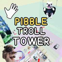pibble troll tower 🖐️🐶