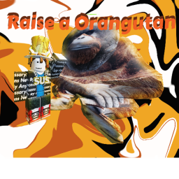 Raise an Orangutan!