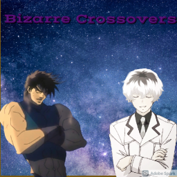 Bizarre Crossovers [Beta]