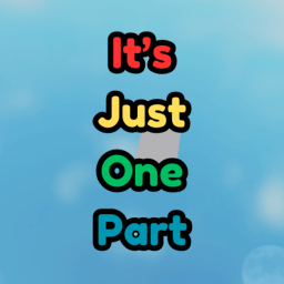 It's Just One Part