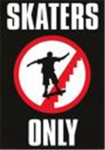 skaters only!