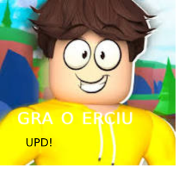 widzowie ercia gra o erciu!