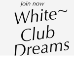 White club dreams
