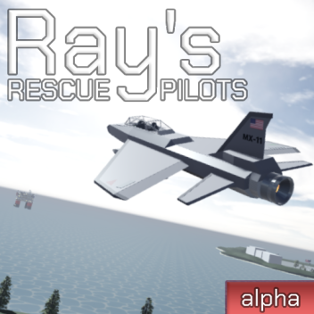 Ray's Rescue  Pilots [ALPHA]