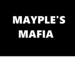 Mayple's Mafia