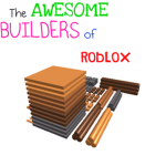 ~Epic Builders of Roblox~