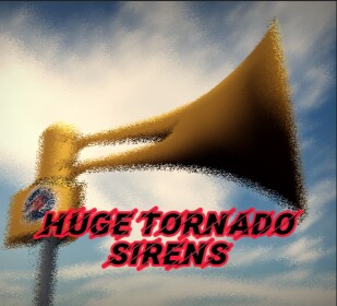 Huge tornado sirens!
