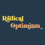 Radical Optimism. Group Thumbnail