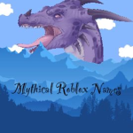 Mythical Roblox Names