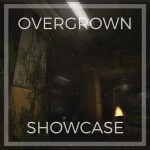 Overgrown SHOWCASE