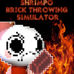 Shrimpo Brick Throwing Simulator