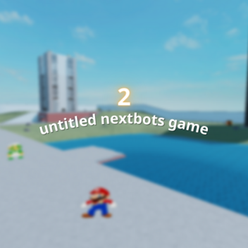 untitled nextbot game 2 