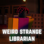 Weird Strange Librarian [HARD MODE]