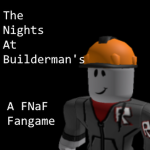 The Nights at Builderman's