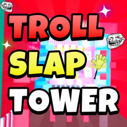 Troll Slapping Tower 🖐