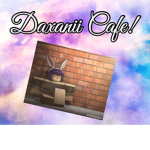 Daxanii Cafe!
