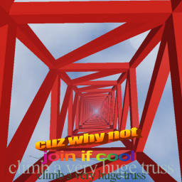 Climb A Very Huge Truss