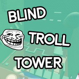 [UPD] Blind Troll Tower
