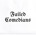 Failed Comedians