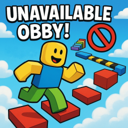 [100 Stages!] Unavailable Obby!