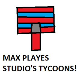 max playes studio's tycoons!