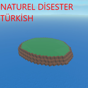 natural dısaster türkish versiyon
