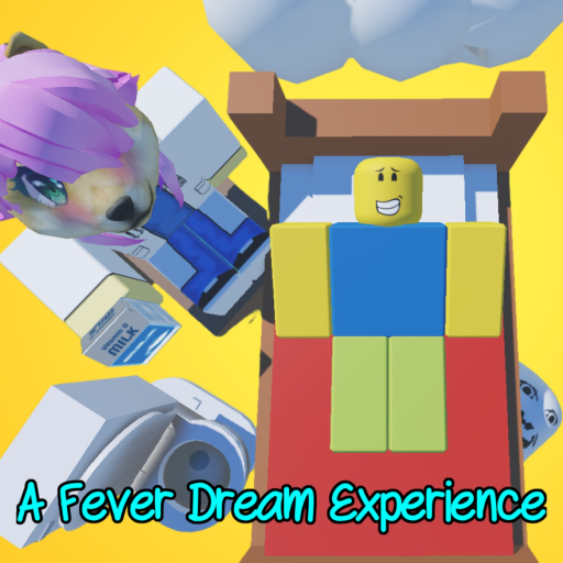 A Fever Dream Experience