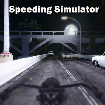Speeding Simulator [ALPHA]