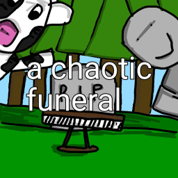 the chaotic funeral (UPDATE 2)